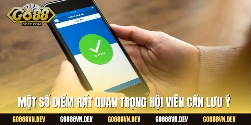 Một số điểm rất quan trọng hội viên cần lưu ý